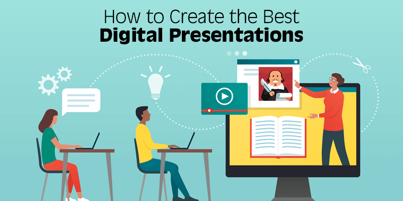 How to Create the Best Digital Presentations